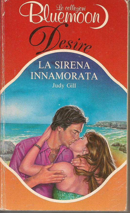 LA SIRENA INNAMORATA - JUDY GILL   Bluemoon Desire 536  - OUTLET DEL LIBRO
