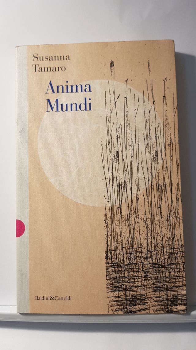 ANIMA MUNDI - SUSANNA TAMARO - BALDINI E CASTOLDI 1997