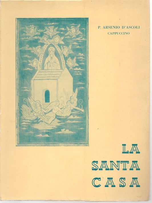 LA SANTA CASA - ARSENIO D'ASCOLI