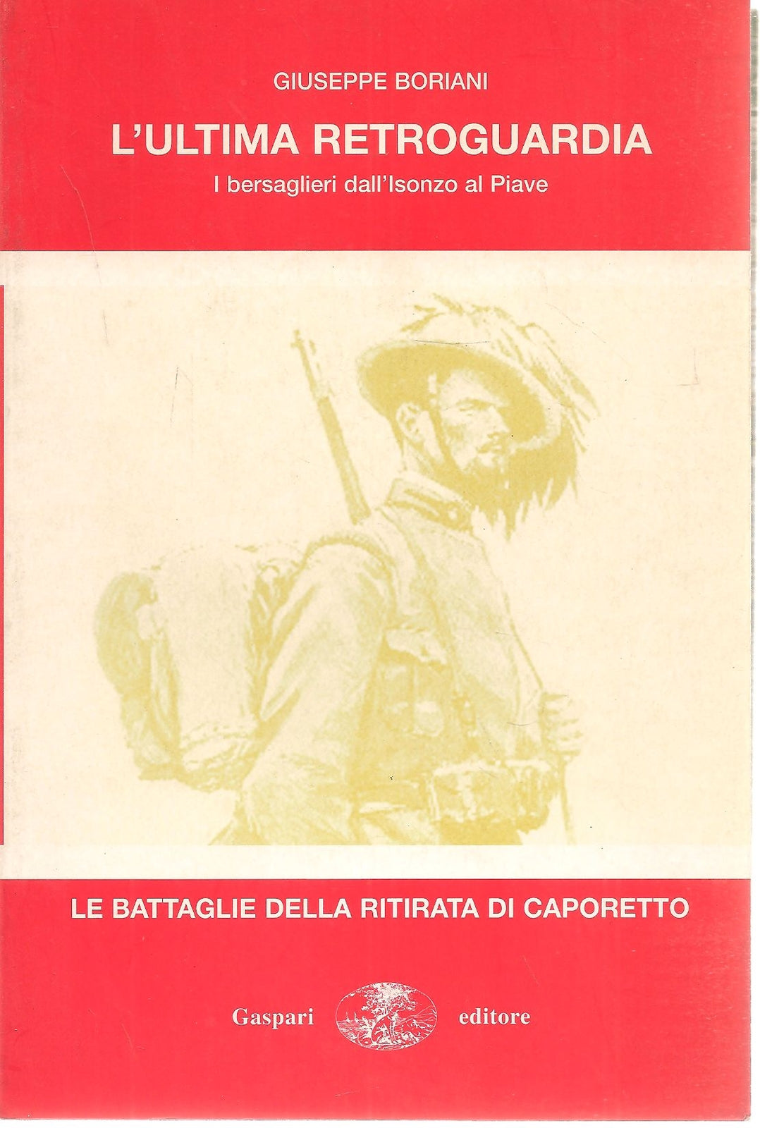 L'ULTIMA RETROGUARDIA - GIUSEPPE BORIANI