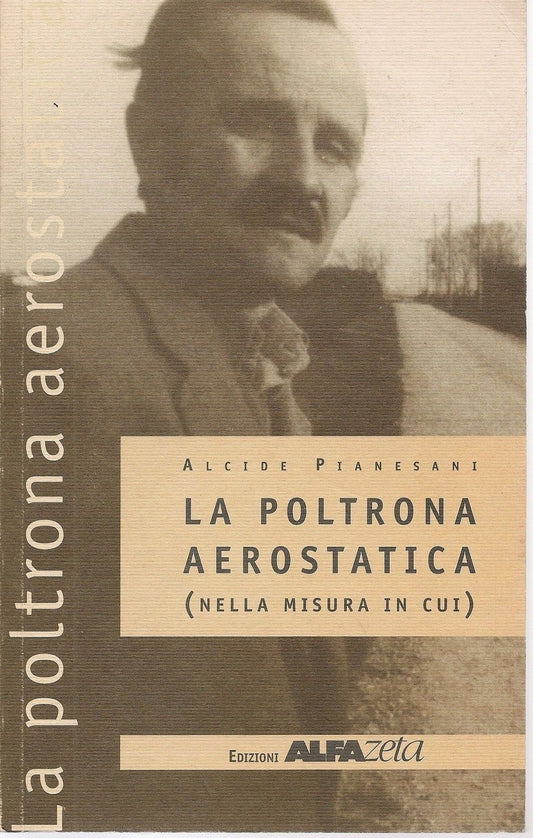 LA POLTRONA AEROSTATICA - ALCIDE PIANESANI