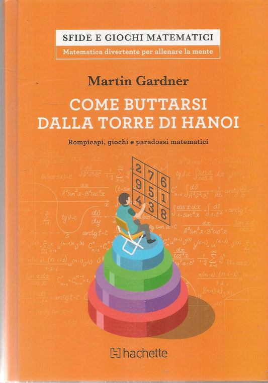 COME BUTTARSI DALLA TORRE DI HANOI - MARTIN GARDNER
