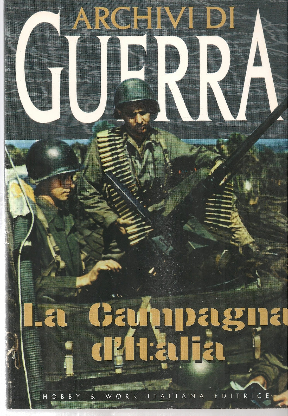 ARCHIVI DI GUERRA - LA CAMPAGNA D'ITALIA