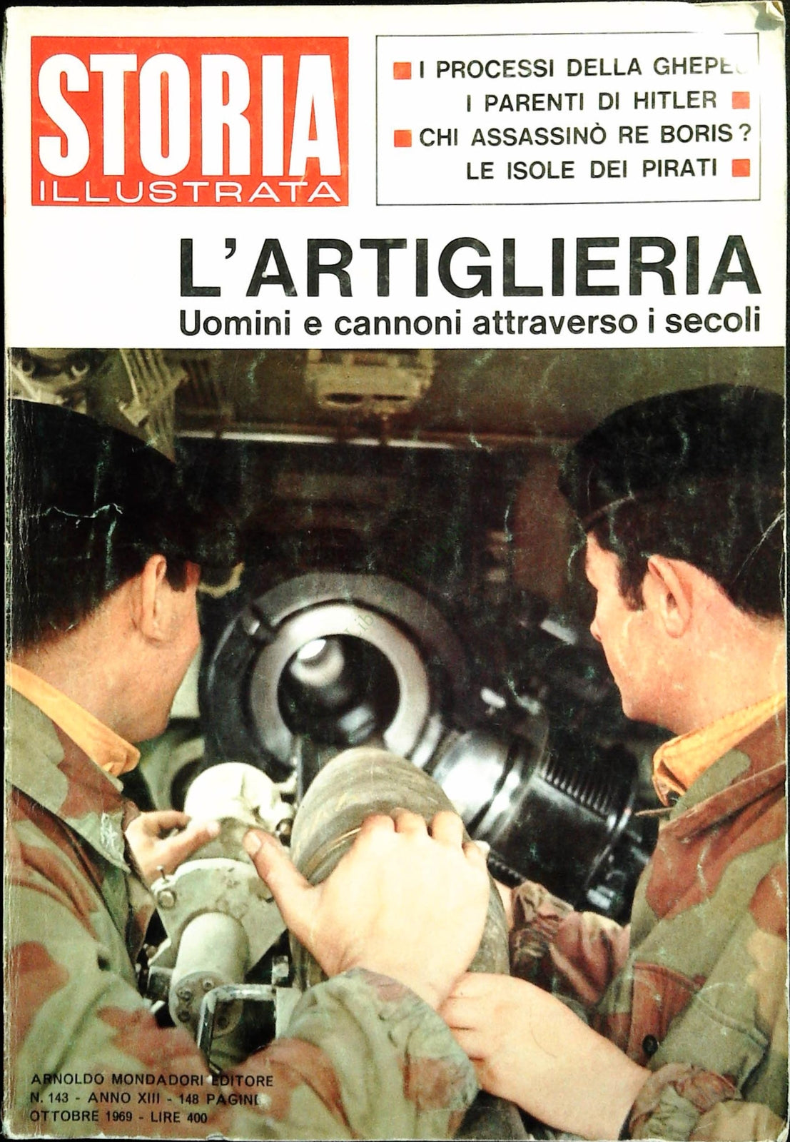 STORIA ILLUSTRATA N. 143 OTTOBRE 1969 - L'ARTIGLIERIA. UOMINI E CANNONI