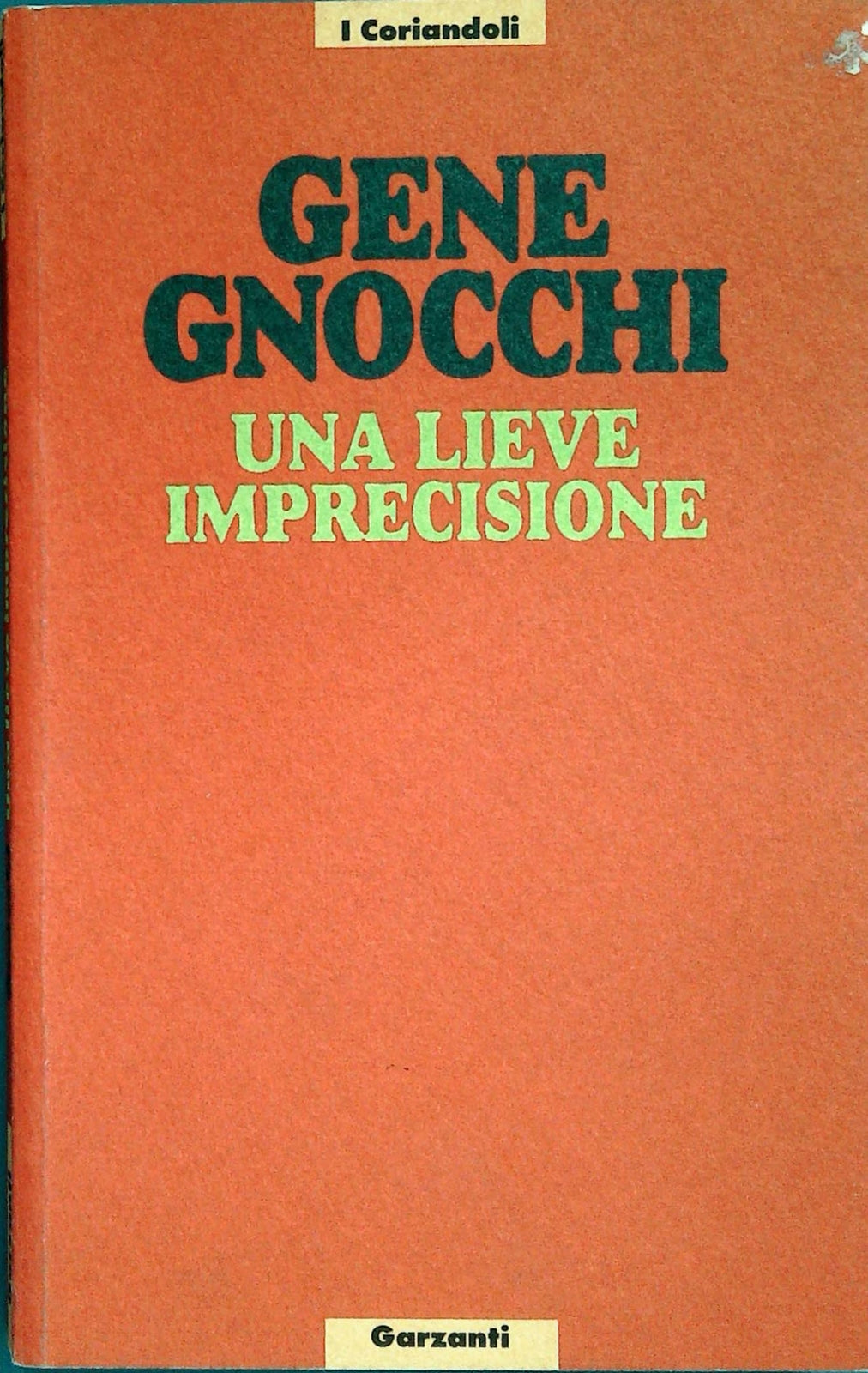 UNA LIEVE IMPRECISIONE - GENE GNOCCHI - GARZANTI 1991