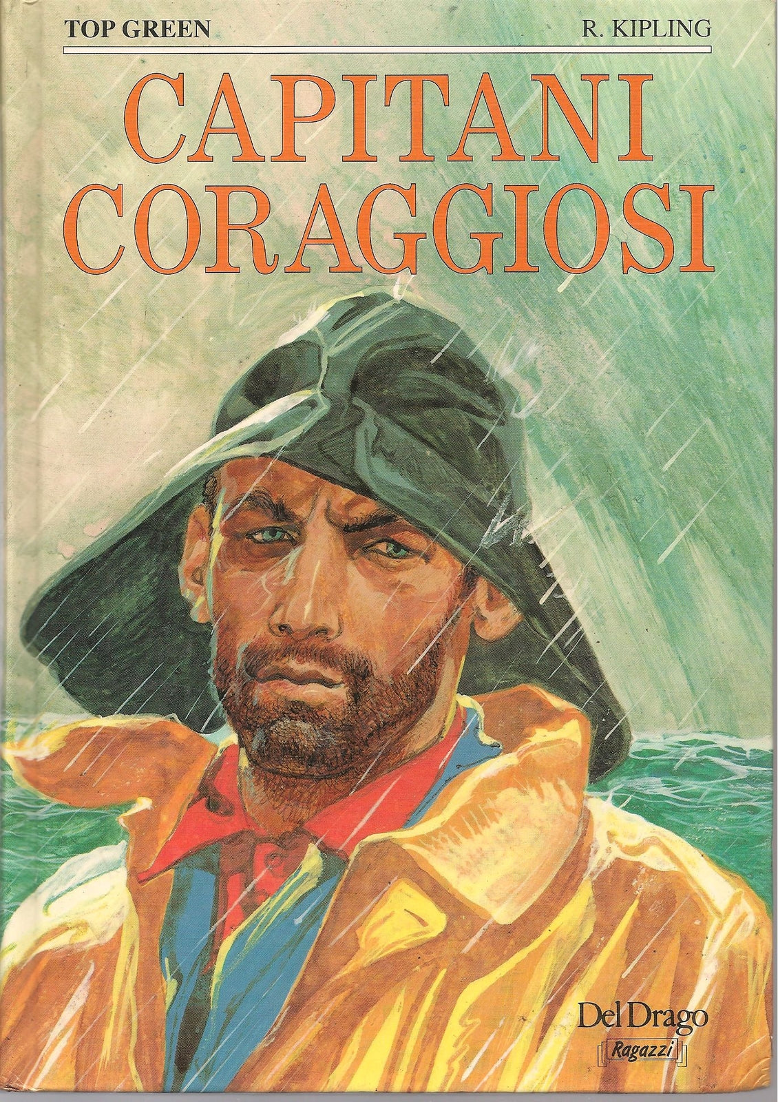 CAPITANI CORIGGIOSI - RUDYARD KIPLING  ED. DEL DRAGO 1993