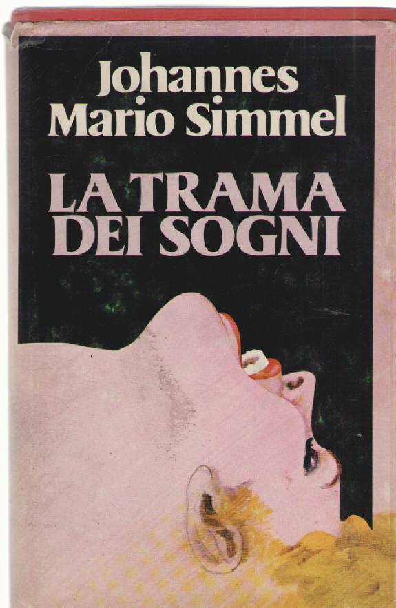 LA TRAMA DEI SOGNI - JOHANNES MARIO SIMMEL