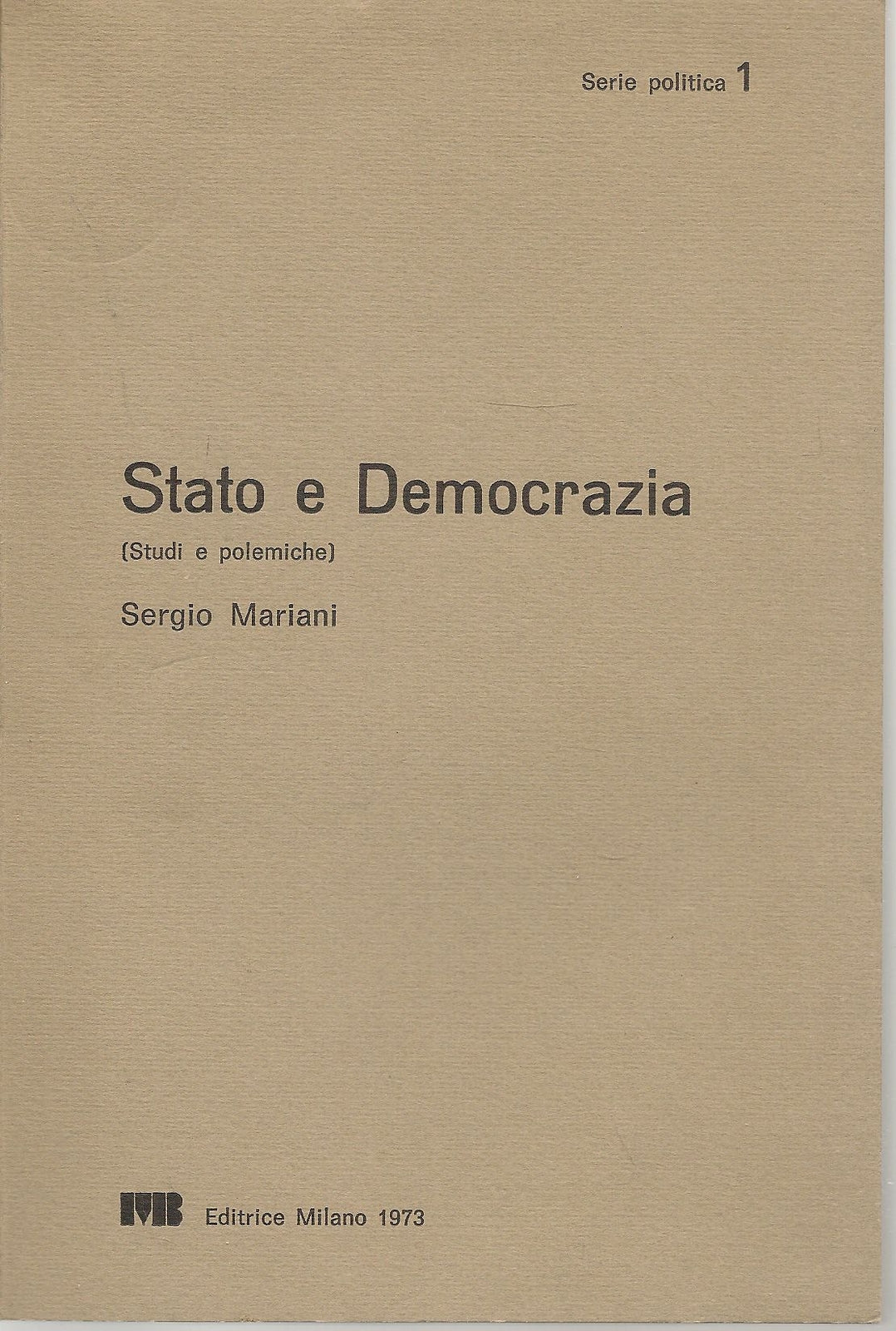 STATO E DEMOCRAZIA - SERGIO MARIANI