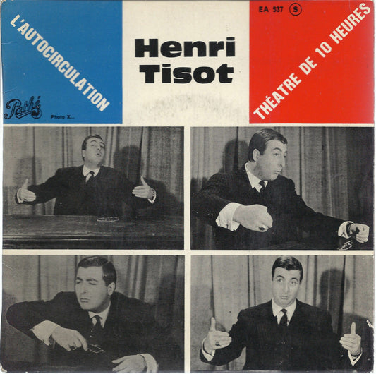 L'AUTOCIRCULATION face 1- face 2 - HENRI TISOT au Theatre de 10 Heures