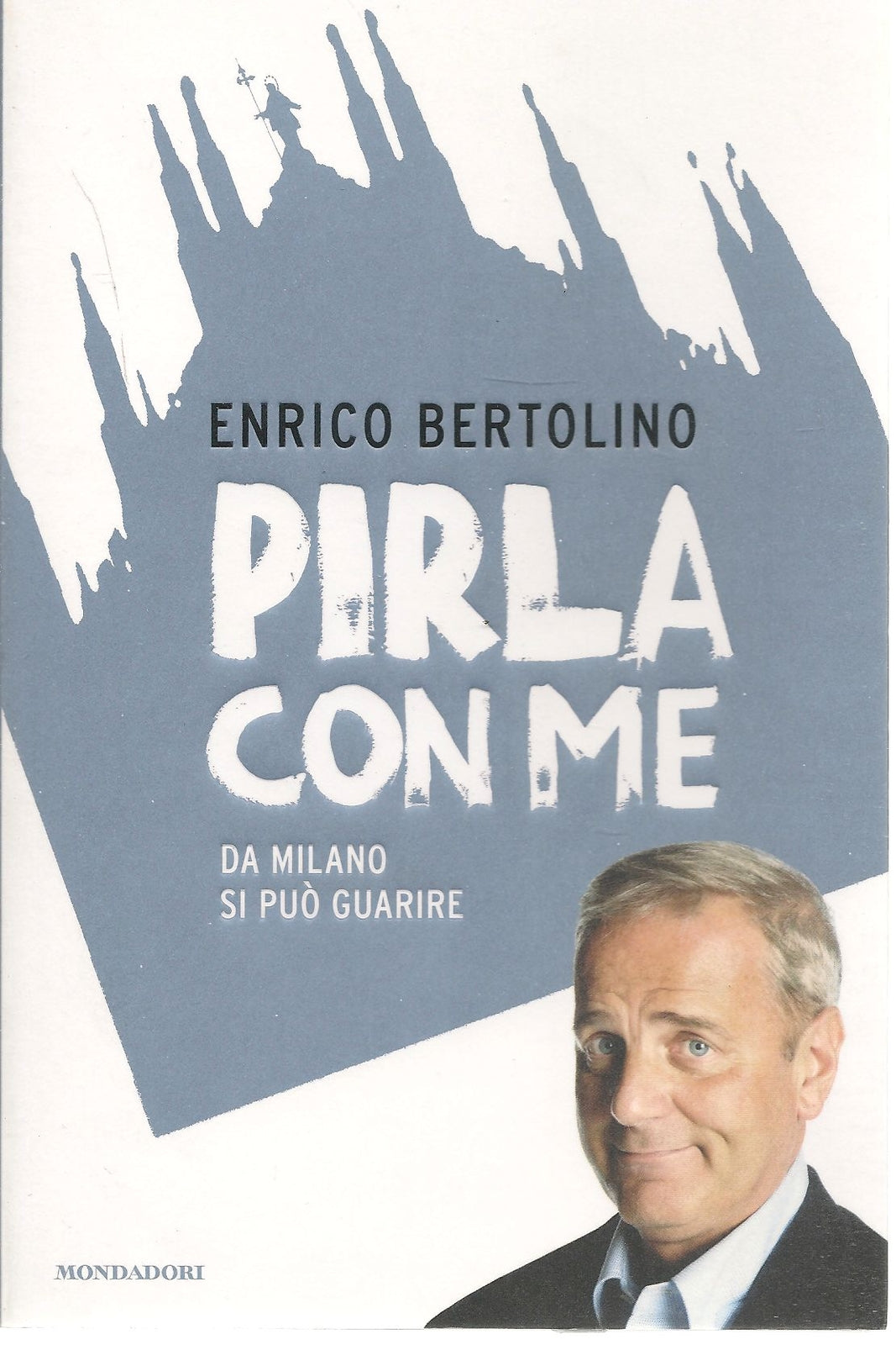 PIRLA CON ME - ENRICO BERTOLINO