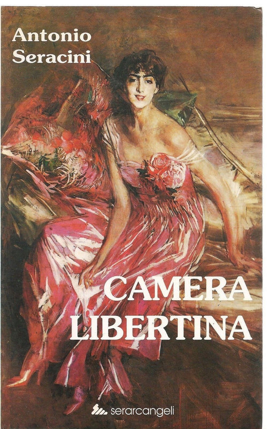 CAMERA LIBERTINA - ANTONIO SERACINI