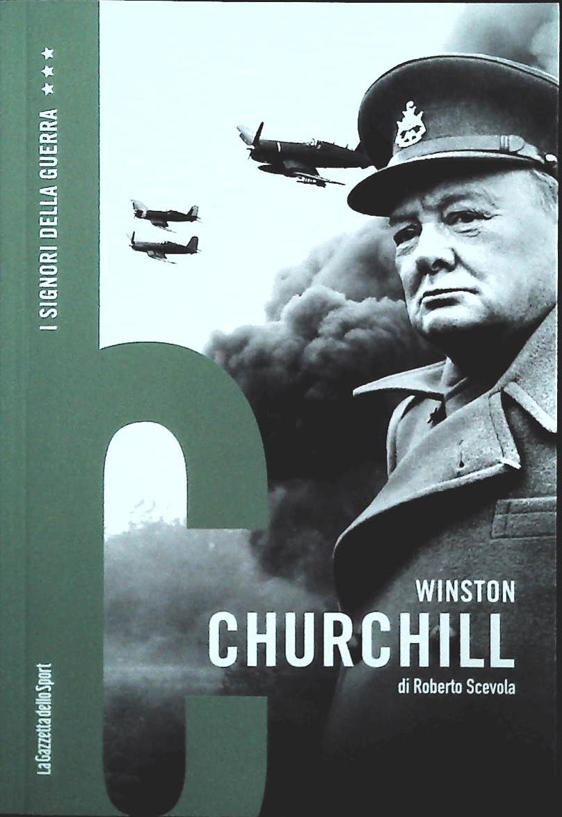 WINSTON CHURCHILL - ROBERTO SVEOLA - GAZZETTA DELLO SPORT 2021-OUTLET DEL LIBRO