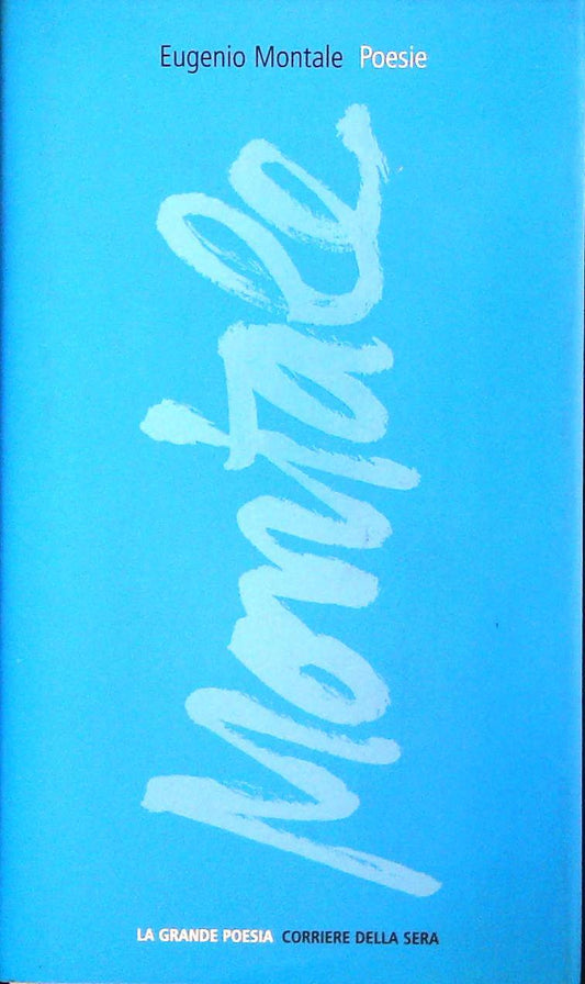 POESIE - EUGENIO MONTALE - CORRIERE DELLA SERA 2004 - OUTLET DEL LIBRO
