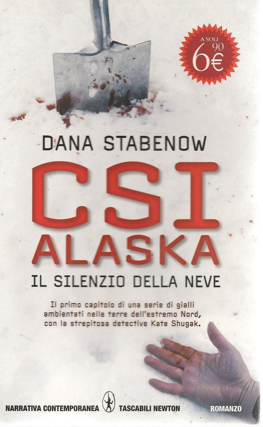 CSI ALASKA IL SILENZIO DELLA NEVE - DANA STABENOW