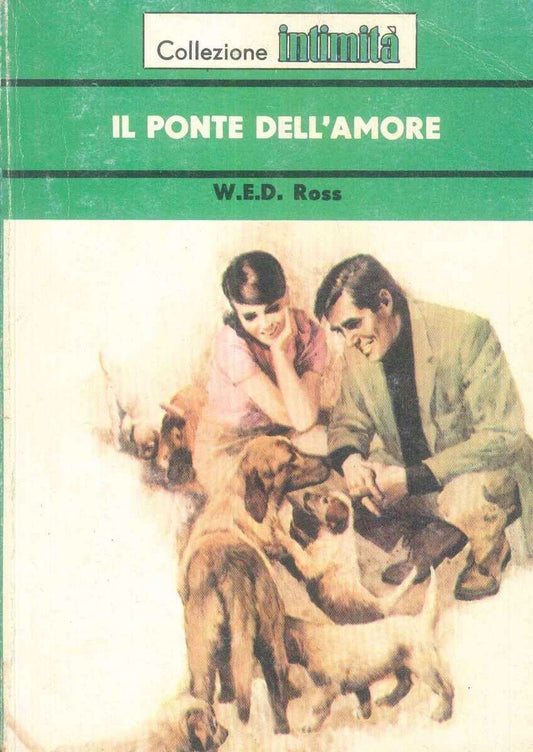 IL PONTE DELL'AMORE - W.E.D. ROSS - INTIMITA' N° 212