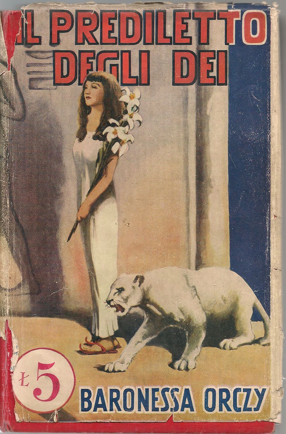 IL PREDILETTO DEGLI DEI - BARONESSA ORCZY