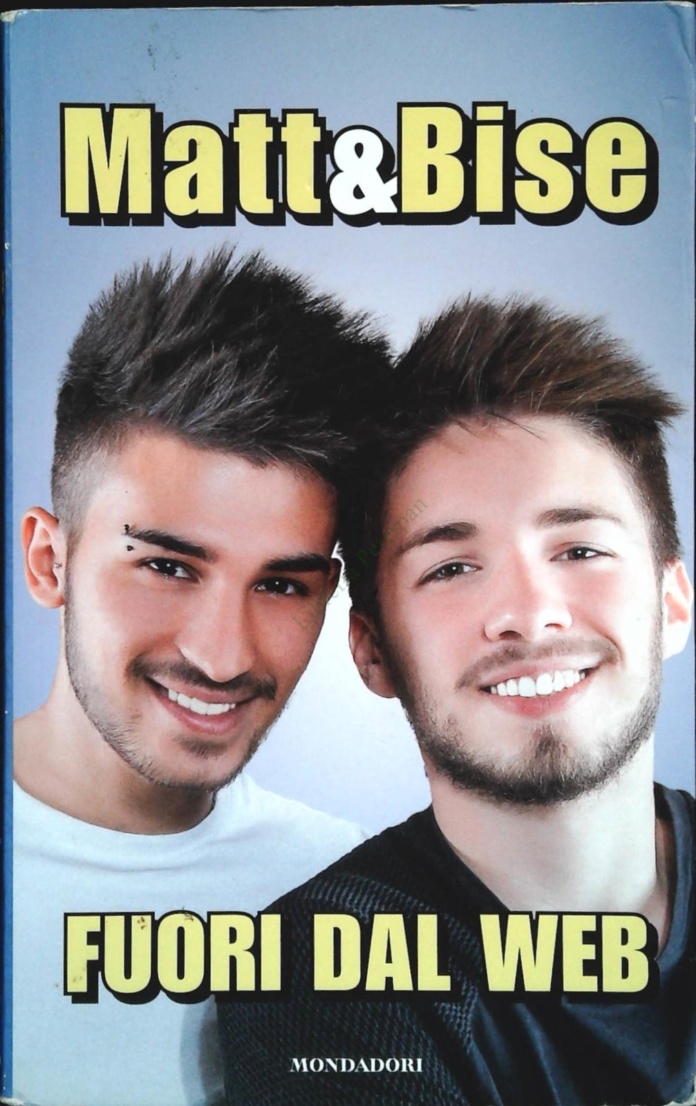 FUORI DAL WEB - MATTEO E BISE - MONDADORI 2015 - OUTLET DELL IBRO