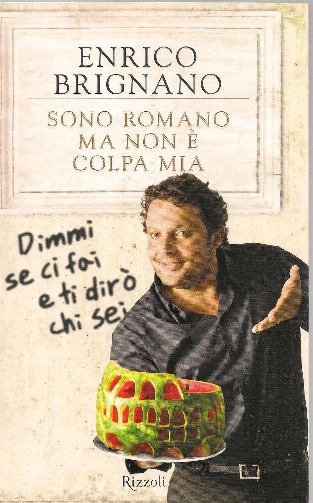 SONO ROMANO MA NON E' COLPA MIA - ENRICO BRIGNANO