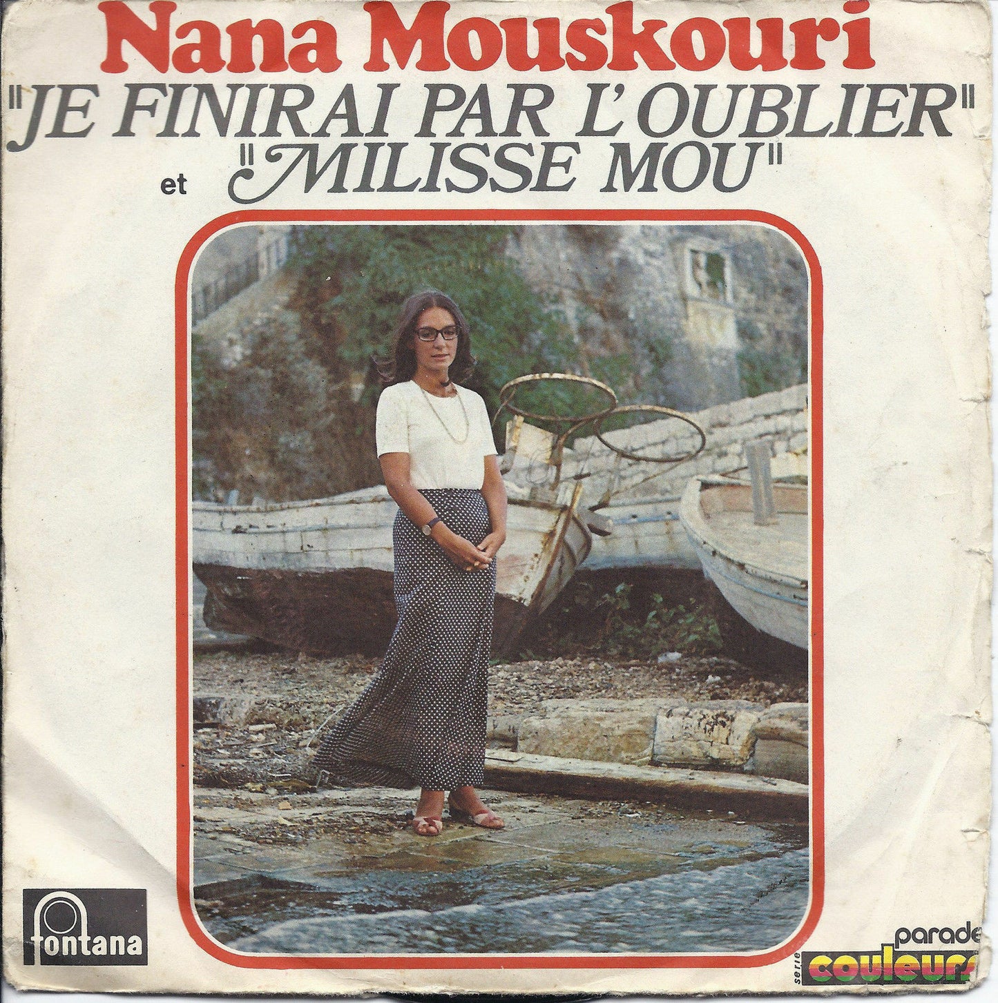 JE FINIRAI PAR L'OUBLIER - MILISSE MOU # NANA MOUSKOURI