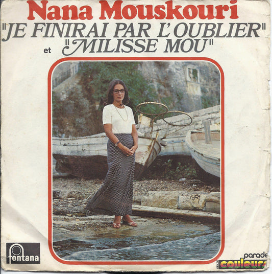 JE FINIRAI PAR L'OUBLIER - MILISSE MOU # NANA MOUSKOURI