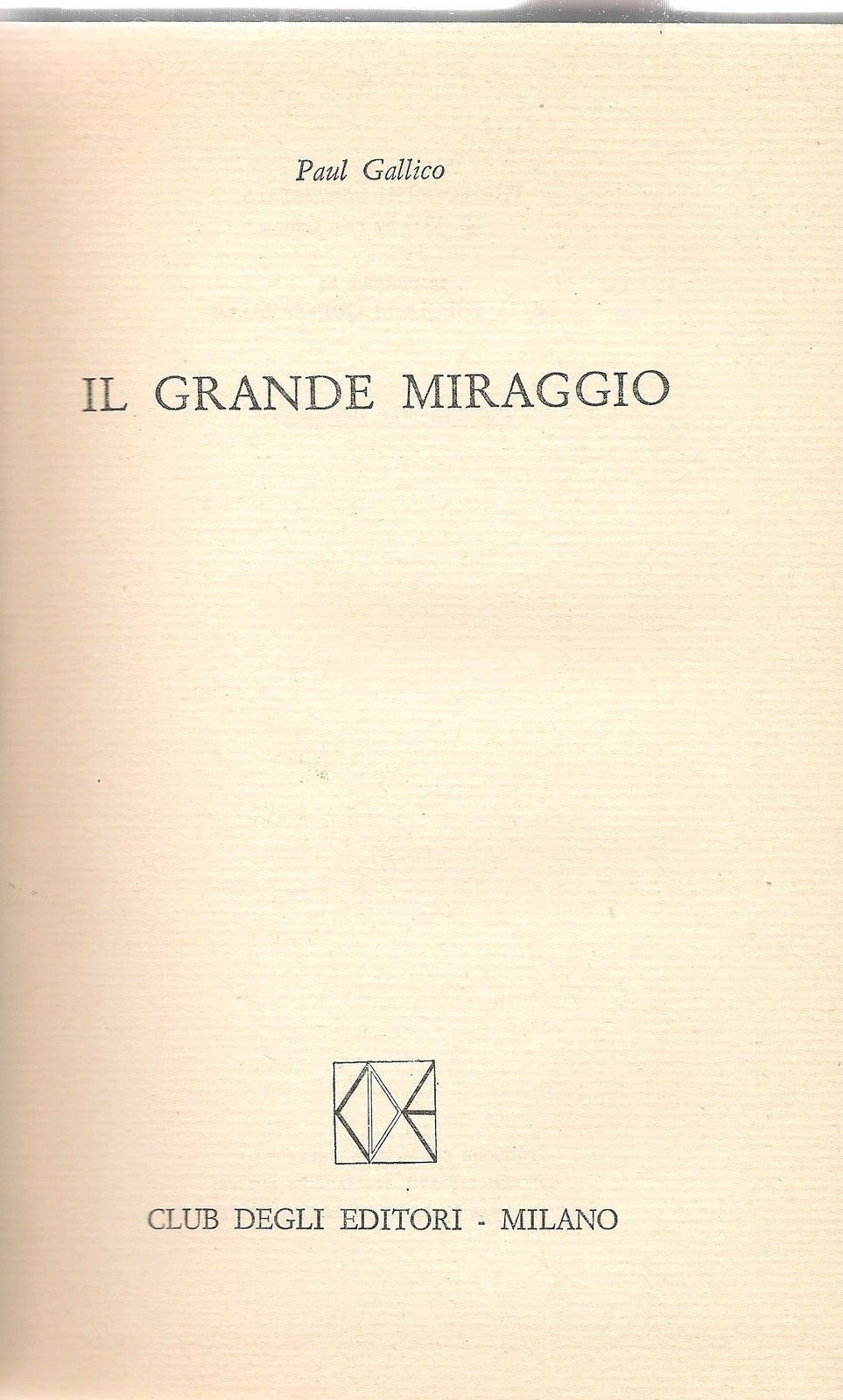 IL GRANDE MIRAGGIO - PAUL GALLICO - ED. CDE