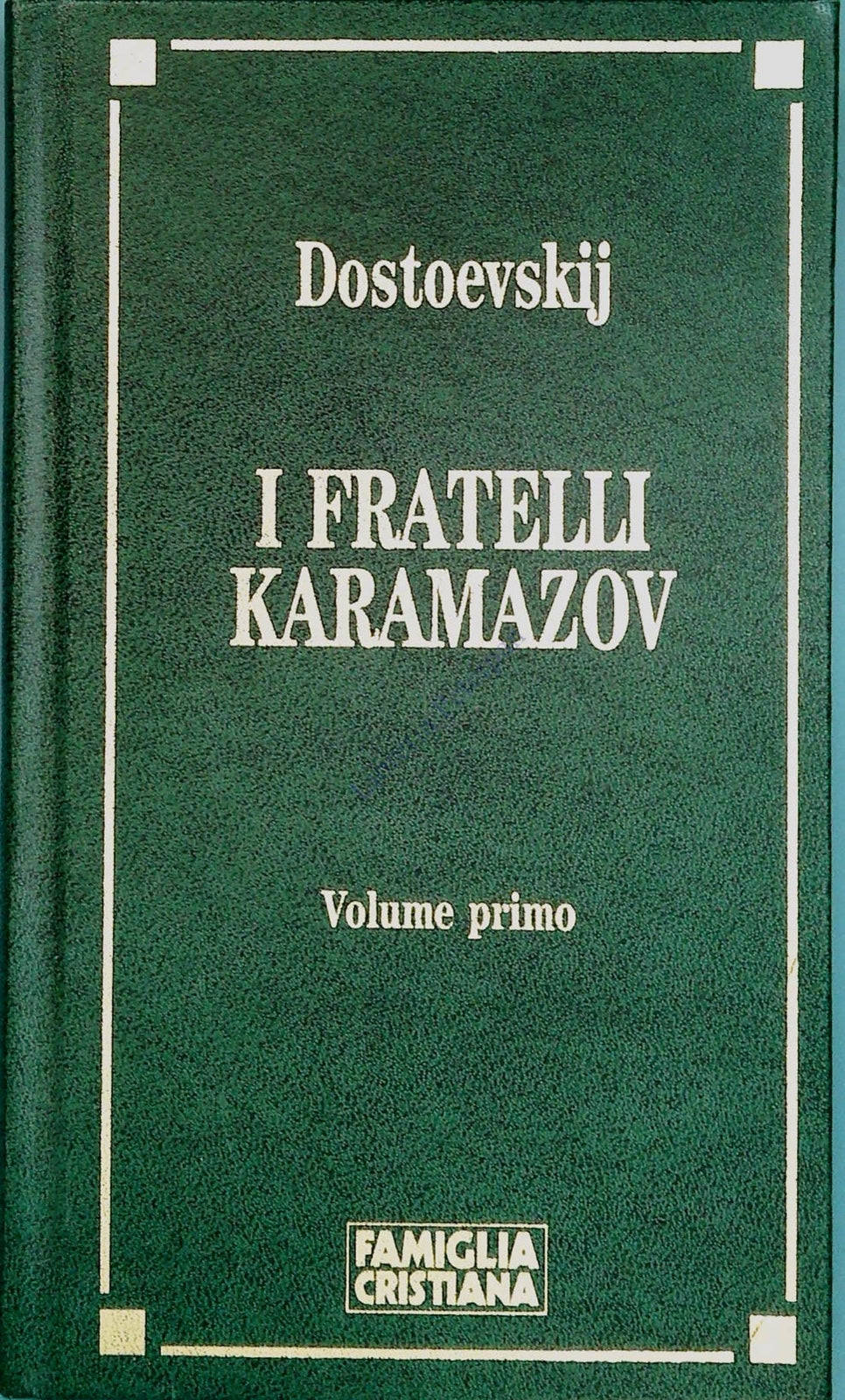 I FRATELLI KARAMAZOV - DOSTOEVSKIJ - FAMIGLIA CRISTIANA 1995 - VOLUME PRIMO