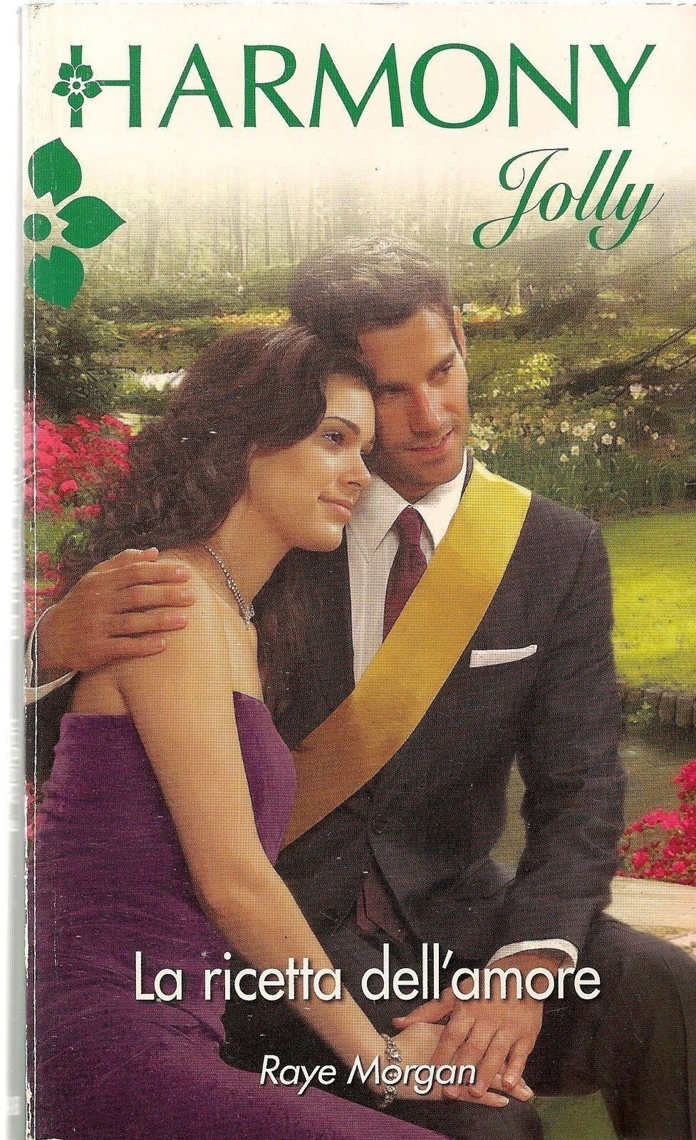 LA RICETTA DELL'AMORE - RAYE MORGAN - HARMONY JOLLY 2011 - OUTLET DEL LIBRO