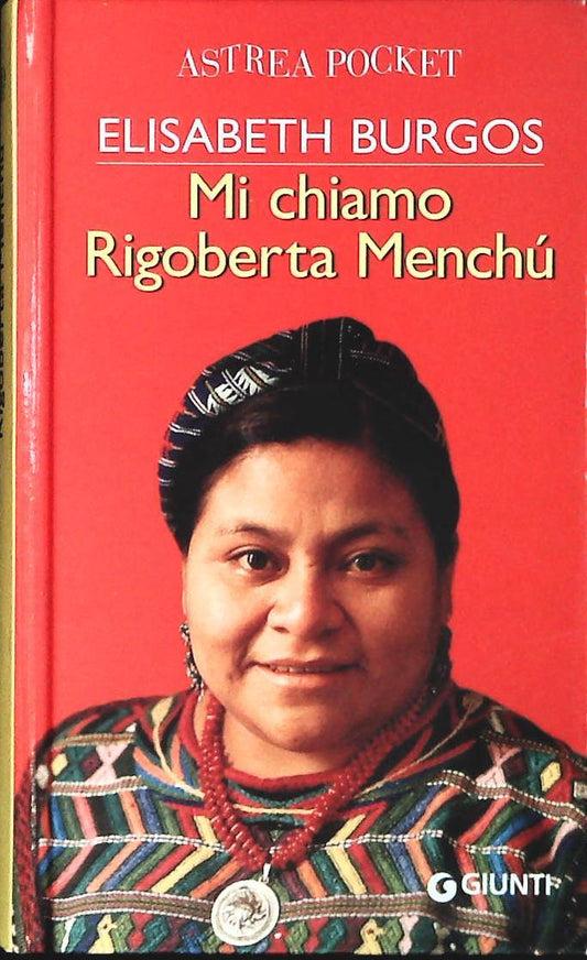 MI CHIAMO RIGOBERTA MANCIU' - ELISABETH BURGOS - GIUNTI 2006 - OUTLET DEL LIBRO