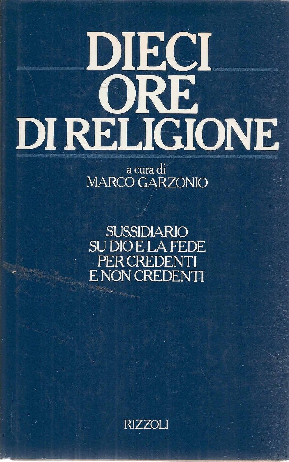 DIECI ORE DI RELIGIONE - a cura di MARCO GARZONIO