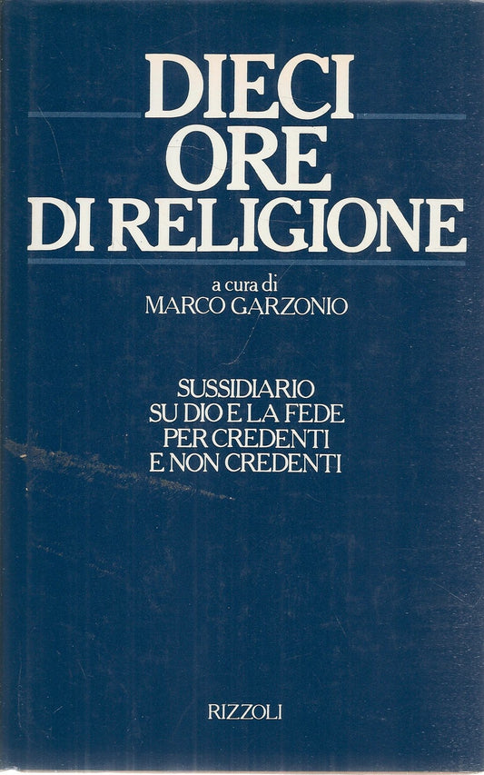DIECI ORE DI RELIGIONE - a cura di MARCO GARZONIO