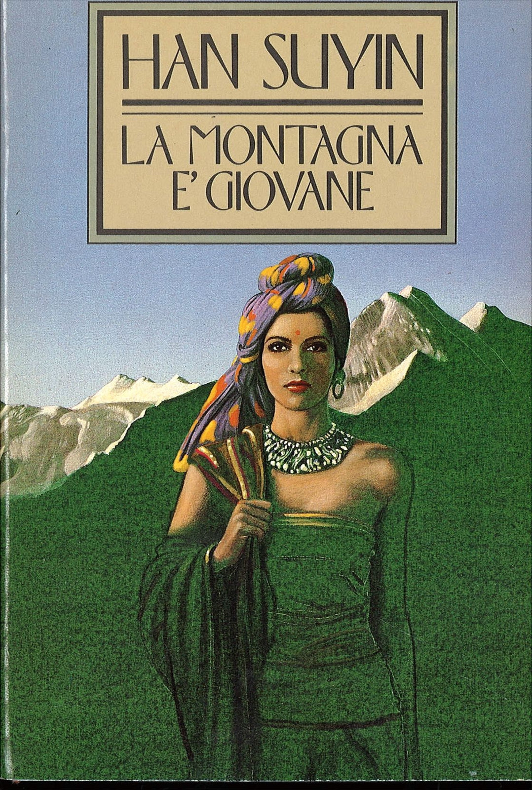 LA MONTAGNA E' GIOVANE  -  HAN SUYIAN