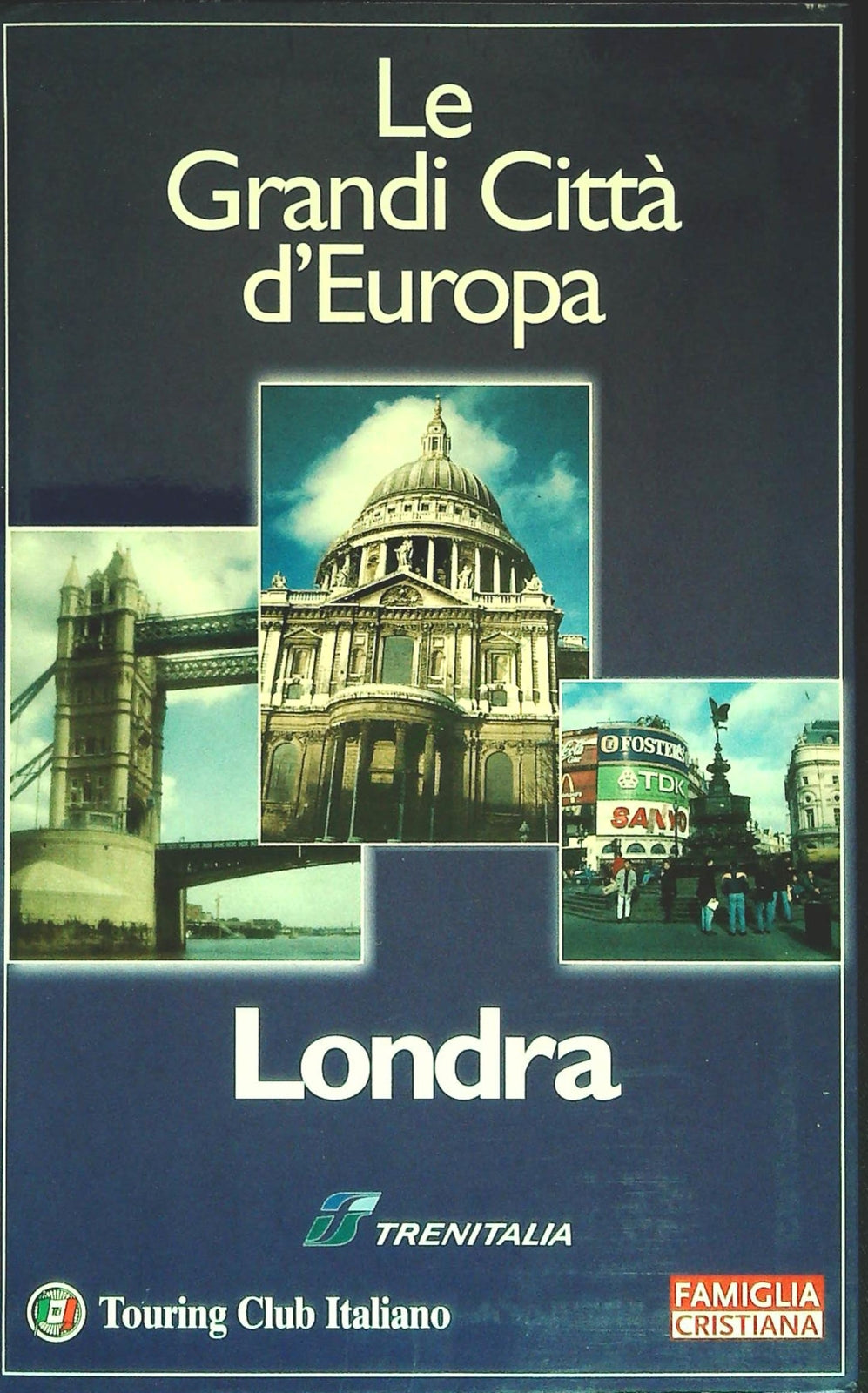 LONDRA - LE GRANDI CITTA' D'EUROPA - TCI-FAM. CRISTIANA 2002 - OUTLET DEL LIBRO