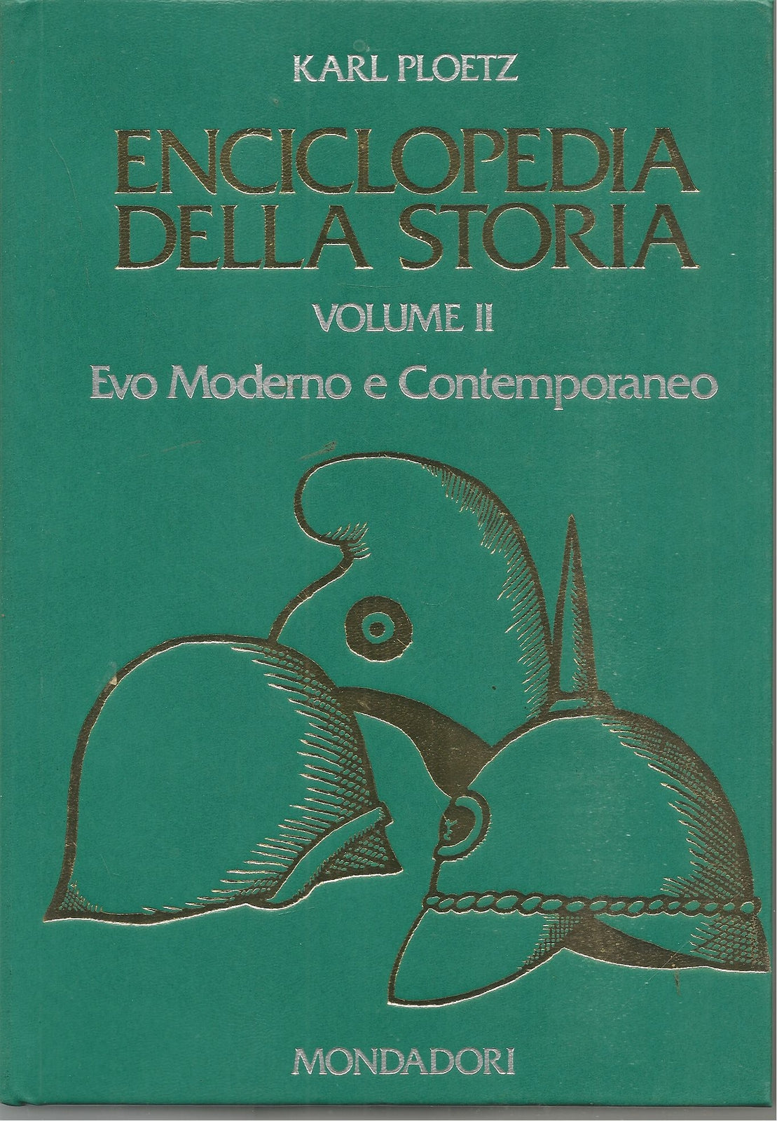 ENCICLOPEDIA DELLA STORIA - VOL. 2 EVO MODERNO E CONTEMPORANEO - KARL PLOETZ