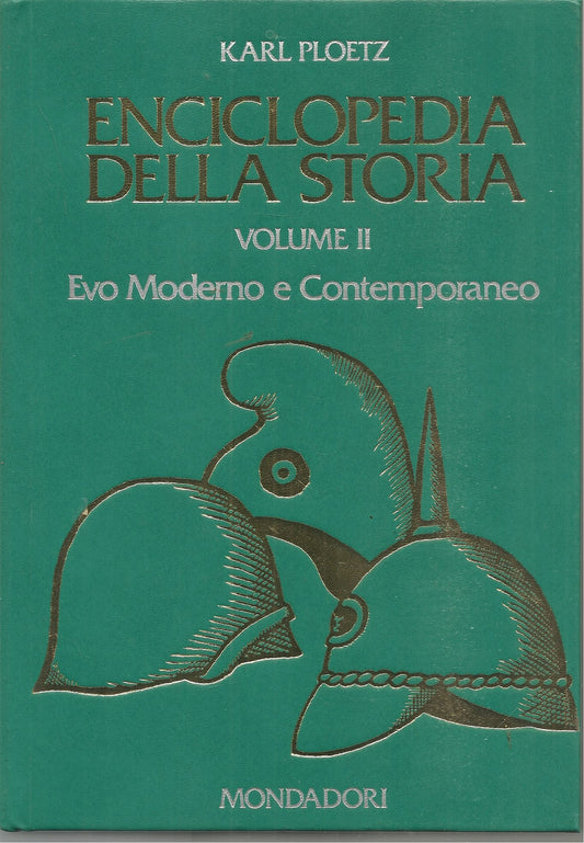 ENCICLOPEDIA DELLA STORIA - VOL. 2 EVO MODERNO E CONTEMPORANEO - KARL PLOETZ