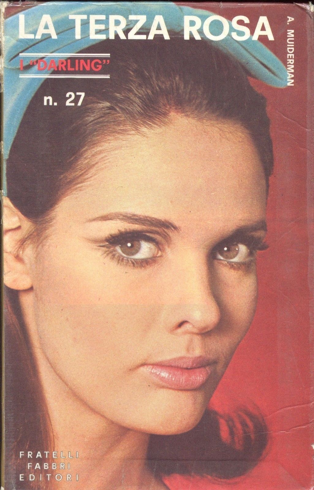 LA TERZA ROSA - A. MUIDERMAN - I DARLING