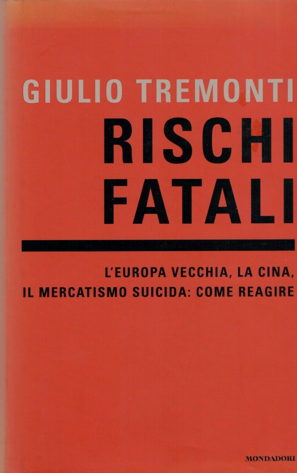 RISCHI FATALI - GIULIO TREMONTI