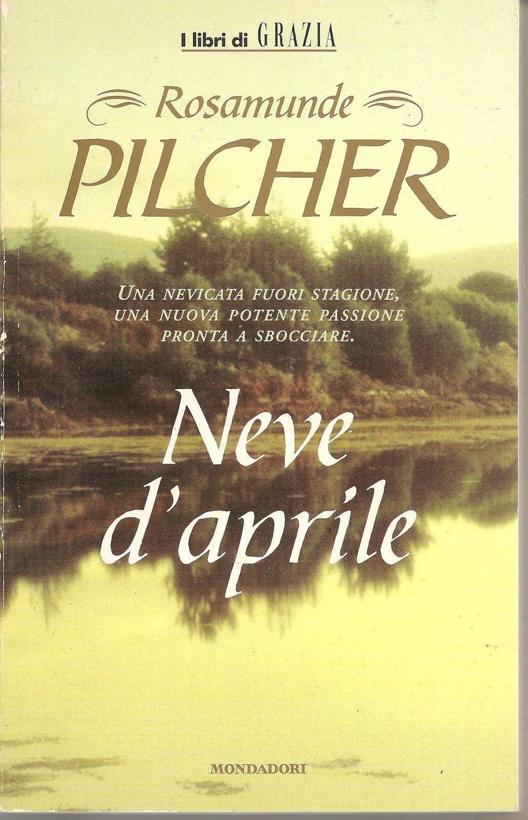 NEVE D'APRILE - ROSAMUNDE PILCHER   I Libri di Grazia