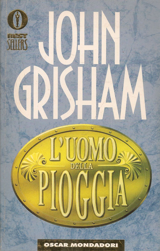 L'UOMO DELLA PIOGGIA - JOHN GRISHAM - OSCAR MONDADORI 1997