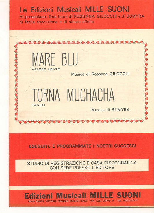 MARE BLU. valzer lento - TORNA MUCHACHA.tango - SPARTITO-SHEET MUSIC