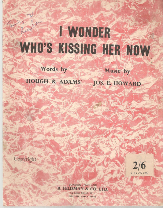 I WONDER WHO'S KISSING HER NOW - SPARTITO-SHEET MUSIC