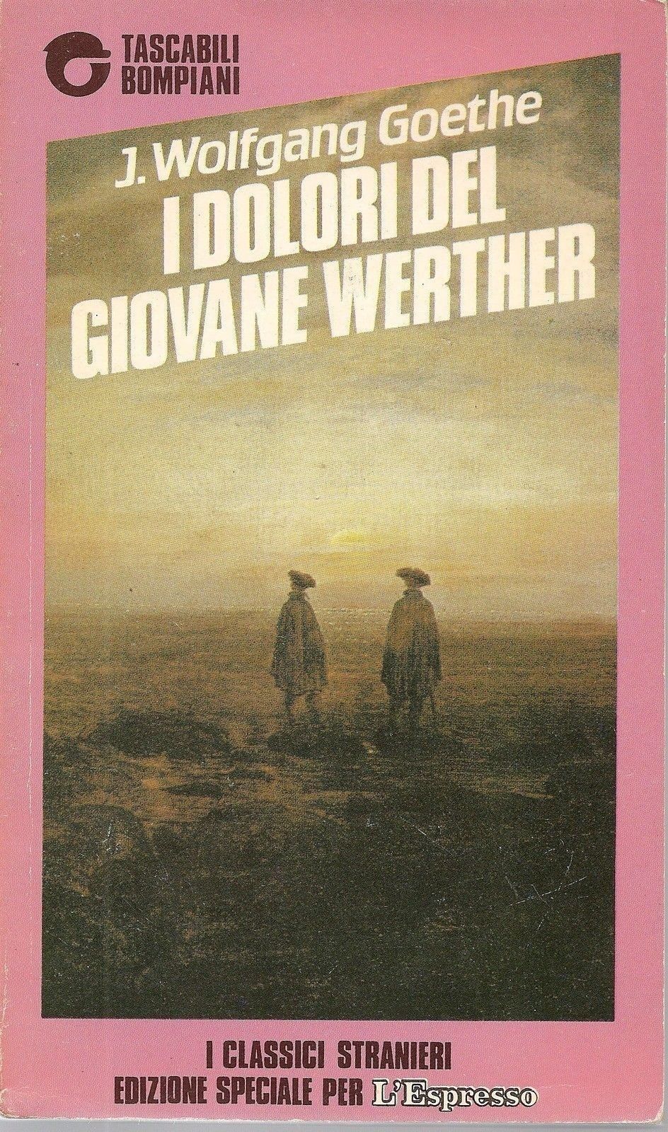 I DOLORI DEL GIOVANE WERTHER - GOETHE
