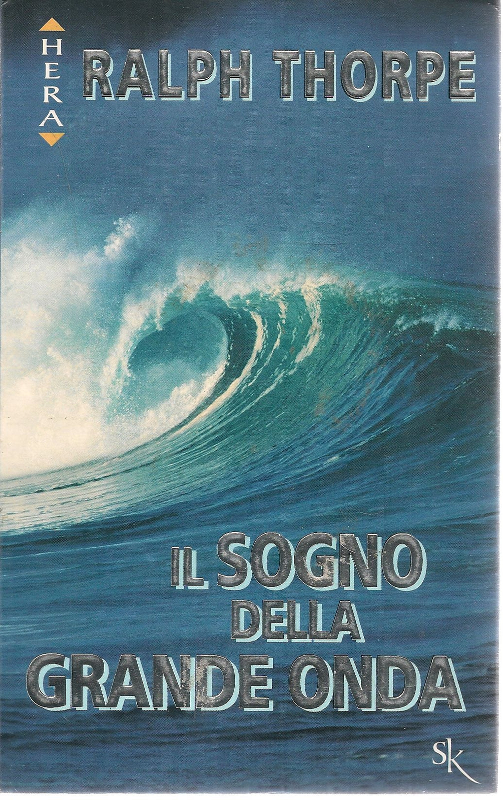 IL SOGNO DELLA GRANDE ONDA - RALPH THORPE