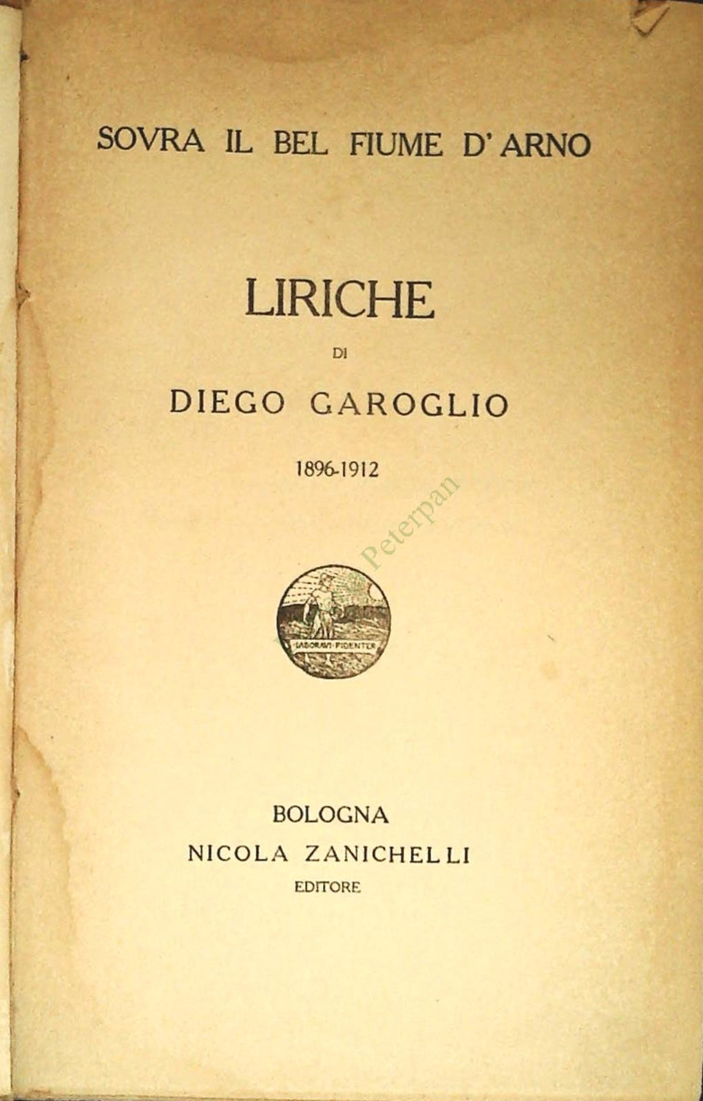 SOVRA IL BEL FIUME D'ARNO - LIRICHE DI DIEGO GAROGLIO 1896-1912