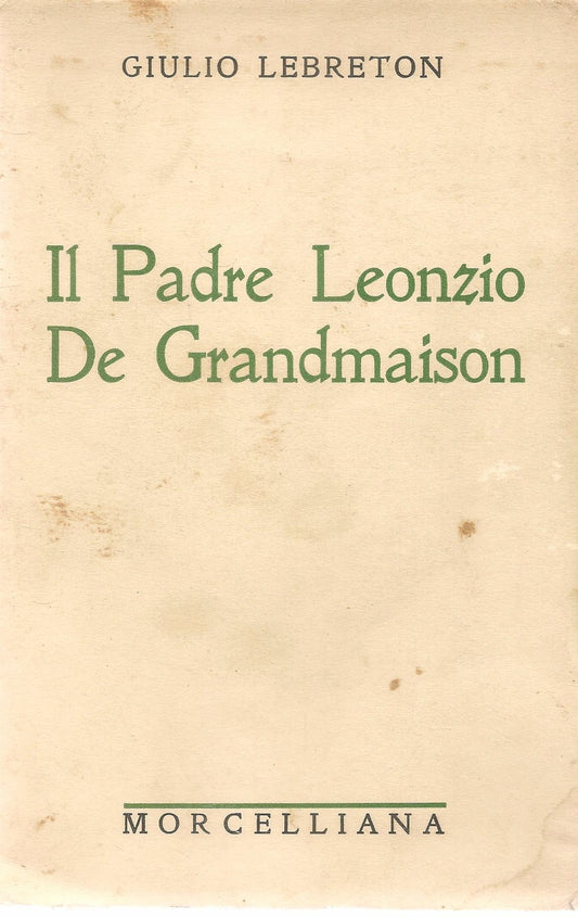 IL PADRE LEONZIO DE GRANDMAISON - GIULIO LEBRETON