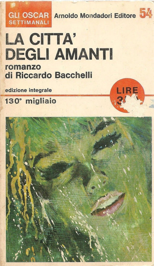 LA CITTA' DEGLI AMANTI - RICCARDO BACCHELLI - OSCAR MONDADORI