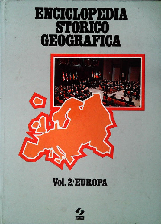 ENCICLOPEDIA STORICO GEOGRAFICA - SEI 1976 - VOL. 2 - EUROPA