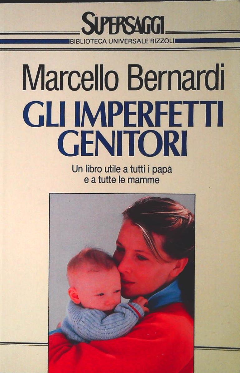 GLI IMPERFETTI GENITORI - MARCELLO BERNARDI