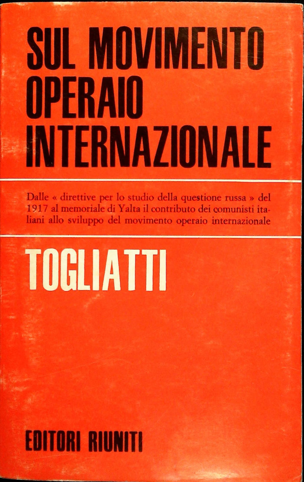 SUL MOVIMENTO OPERAIO INTERNAZIONALE - TOGLIATTI