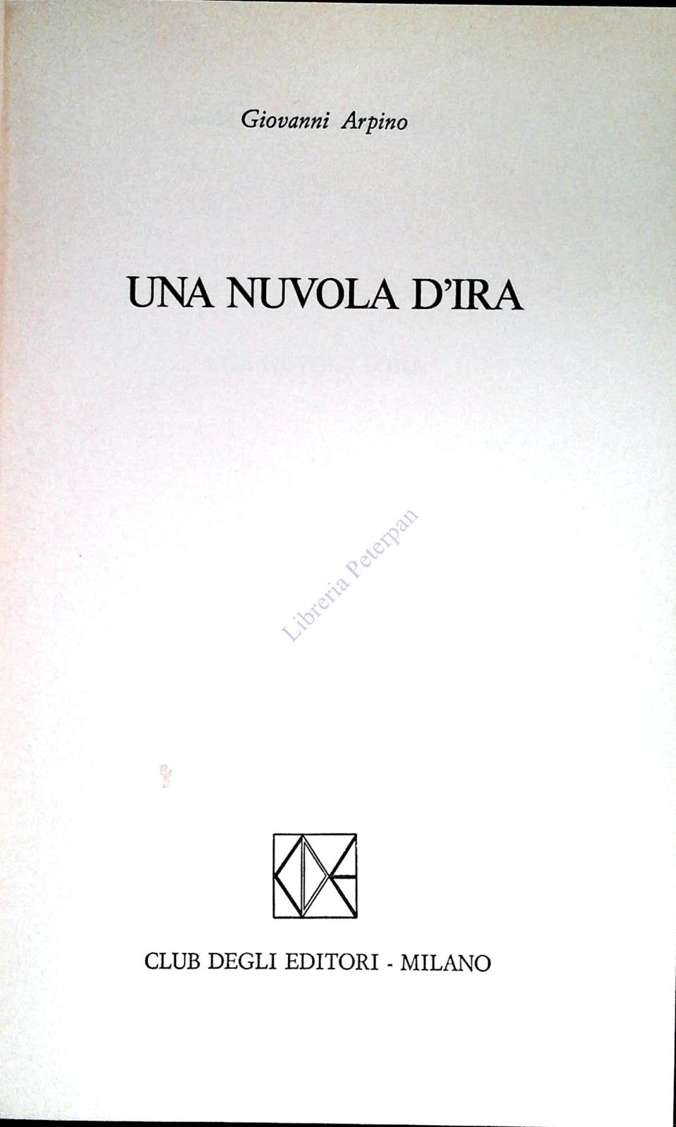 UNA NUVOLA D'IRA - GIOVANNI ARPINO - CDE 1976