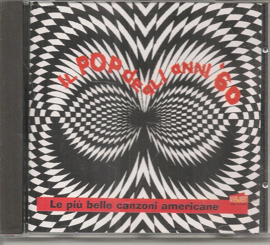 IL POP DEGLI ANNI 60. LE PIU' BELLE CANZONI AMERICANE - CD